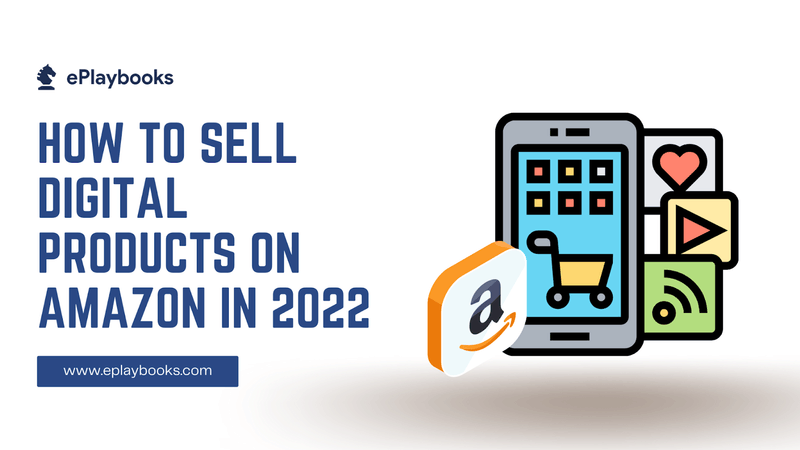 How To Sell Digital Products On Amazon In 2022